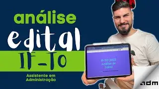 IF-TO 2022 - Análise de Edital sem firulas (Assistente em Administração)