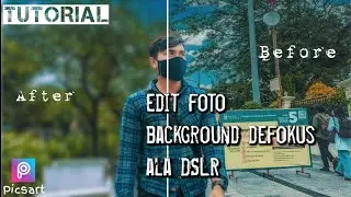 Edit Foto menjadi Bokeh ala - ala DSLR hanya menggunakan aplikasi picsart . ( mudah dan cepat)