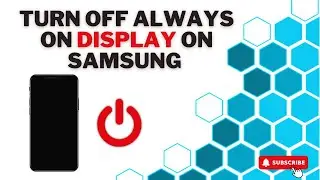 How to Turn Off Always On Display On SAMSUNG Galaxy