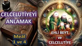 Celcelutiye Kasidesi ve Ehli Beyt | Celcelutiye Kasidesi Anlam Dersleri -1