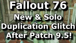 Fallout 76 New Solo Duplication Glitch After Patch 9.5! Vendor Duping Exploit! (Fallout 76 Glitches)
