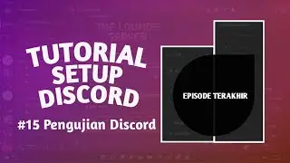 Menguji server Discord | Tutorial Discord #15 (Selesai)