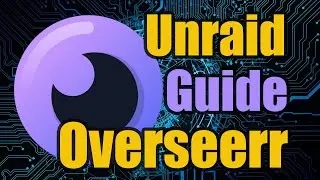 Install and Configure Overseerr on Unraid