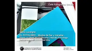 Laura Lavergne  - El Fotolibro, Modos de Ser y Transitar...