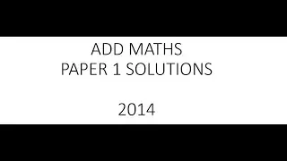 Add Maths P1 Solutions 2014