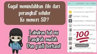 TUTORIAL GAGAL MEMINDAHKAN FILE DARI PERANGKAT SELULER KE MEMORI CARD