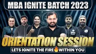 MBA IGNITE Batch 2023 For CAT 2023 Live Orientation | MBA Wallah