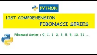 Python : Fibonacci series using List Comprehension