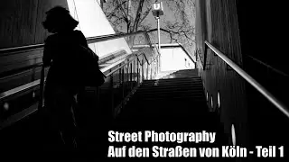 Street Photography (POV): Auf den Straßen von Köln