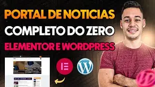Como Criar PORTAL DE NOTICIAS Do ZERO Com Wordpress e Elementor (PASSO A PASSO)