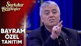 Şarkılar Bizi Söyler - Bayram Özel Tanıtım