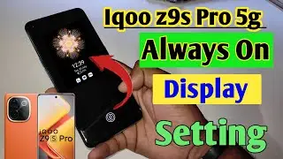 Iqoo z9s Pro 5g always on display, always on display kaise change kare setting in Iqoo z9s Pro 5g