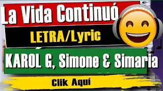 🎵🎵 Karol G - El Se Fue (Letra / Lyrics) 🎵 La Vida Continuó - SONG