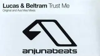 Lucas & Beltram - Trust Me (Original Mix)