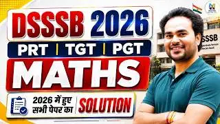 CLASS 6  : 📚 Maths For DSSSB PRT|TGT|PGT| 2026 Exams  | 2026 में हुए सभी पेपरों का Solution