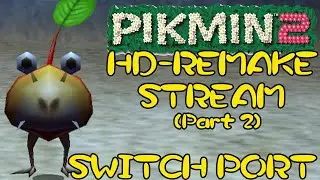 Pikmin 2 HD on the SWITCH Stream (Part 2)