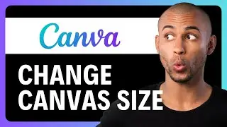 How to Change Canvas Size in Canva 2024 (Best Method)