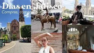 Unos días conmigo en JALISCO: Descanso, conociendo lugares & muchas compras!