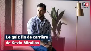 Le quiz fin de carrière de Kevin Mirallas