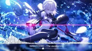 NIGHTCORE -​ The awakening