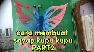 cara membuat sayap kupu kupu part 2 #costumbutterfly#diybutterflywings #carnaval