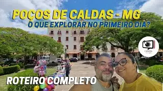 CONHECENDO POÇOS DE CALDAS - MG / 1ºDIA