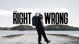 The Right and Wrong Way To Make Art