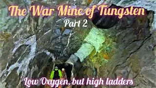 The Cumbria Tungsten Mine, Low Oxygen and High Ladders #mines #adventure #mining #artifacts