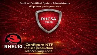 Q.9 | NTP Configuration using Chrony | RHCSA