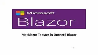 Blazor : Toast Notification using MatBlazor | How to integrate MatBlazor in Blazor Application