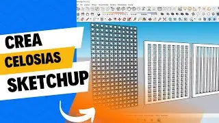 Como crear Celosías con Sketchup Fácil