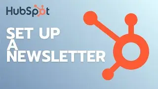How to Set Up a Newsletter Subscription System in HubSpot | Quick Tutorial 2025