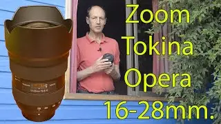 Tokina Opera 16 28 mm zoom Photography course 170