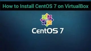 Step-by-Step Guide: How to Install CentOS 7 on VirtualBox | 