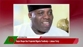 Doyin Okupe Has Projected Nigeria Positively - LP + Buhari Seeks N819BN Supplementary Budget | KOTM