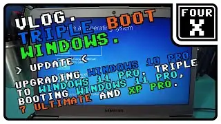 VLOG - Triple Boot Windows - Update - Upgrading Windows 10 to Windows 11 - Booting Win 11, 7 and XP.