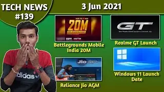 Battlegrounds Mobile India 20M😲,Reliance Jio AGM 2021⚡⚡,Windows 11 Launch Date😎,Realme GT 5G Launch🤩