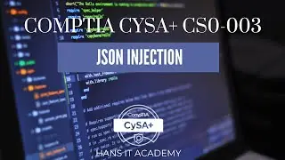 JSON injection - CompTIA CySA+ CS0-003 1.26