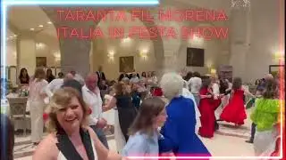 ✨ Taranta Fil Morena ✨                       🇮🇹 Italia In Festa Show 🇮🇹