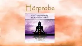 Hörprobe "Die kurze Chakrenreinigung mit der violetten Flamme"