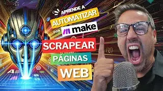 SCRAPEAR Web GRATIS y AUTOMATIZAR Datos con MAKE