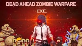 Dead Ahead Zombie Warfare EXE. 2.0