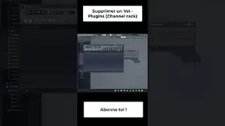 Fl studio tutoriel fr - Comment supprimer un Vst - Plugins (Channel rack)