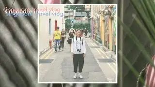 Singapore Travel Vlog (Day 1 & 2) | Travel Vlog