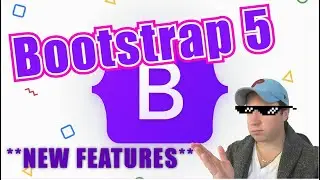 Bootstrap 5 New Features