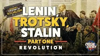 Lenin, Trotsky, Stalin – Part One – Revolution | Origin Story