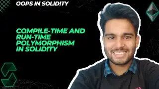 Polymorphism in Solidity | Runtime and Compile time Polymorphism | OOPS in solidity | Deepak Sharma