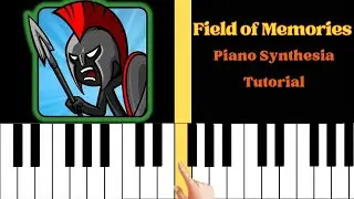 Stick War Legacy Theme - Field of Memories | Piano Tutorial