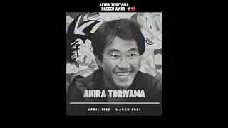 Akira Toriyama tribute edit#akiratoriyama#dragonballsuper#dragonball#dragonballz