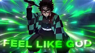 「Feel Like God 」Tanjiro vs Daki [Edit/AMV]! (+Free Project File)! 4K